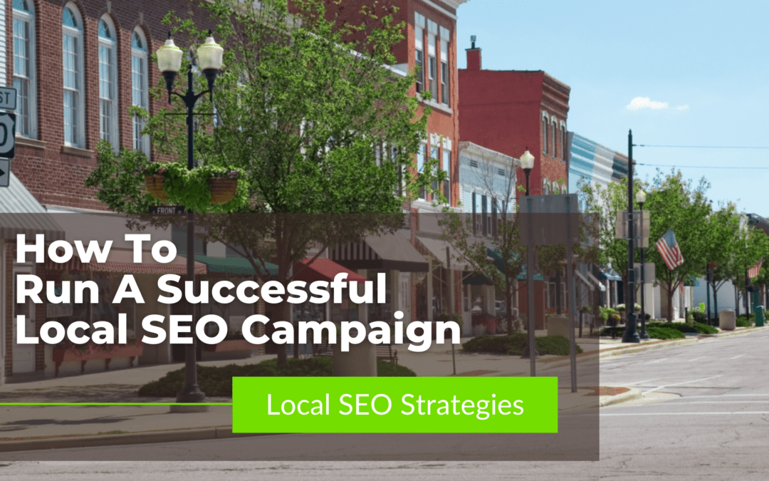 How To Run A Successful Local SEO Campaign